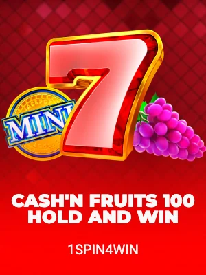 Cash'n Fruits 100 Hold And Win