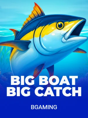 Big Boat Big Catch
