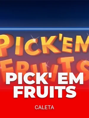 Pick' Em Fruits