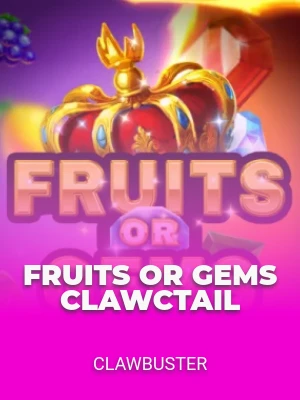 Fruits OR Gems Clawctail