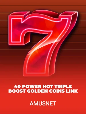 40 Power Hot Triple Boost Golden Coins Link
