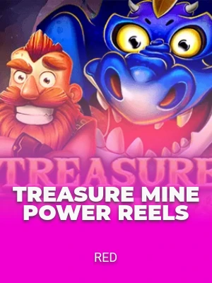 Treasure Mine Power Reels