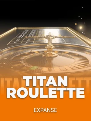 Titan roulette
