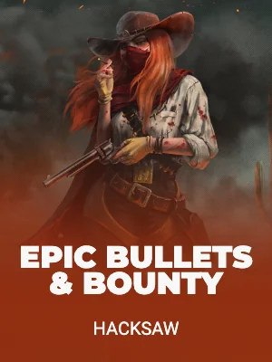 Epic Bullets & Bounty