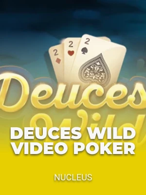 Deuces Wild Video Poker