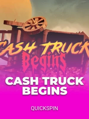 Cash Truck Begins