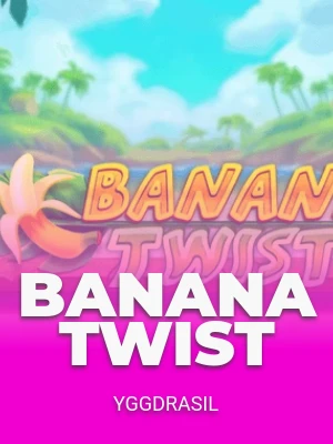 Banana Twist