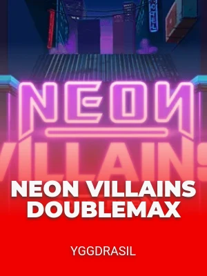 Neon Villains DoubleMax
